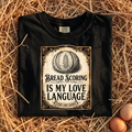Bread Scoring Is My Love Language T-Shirt