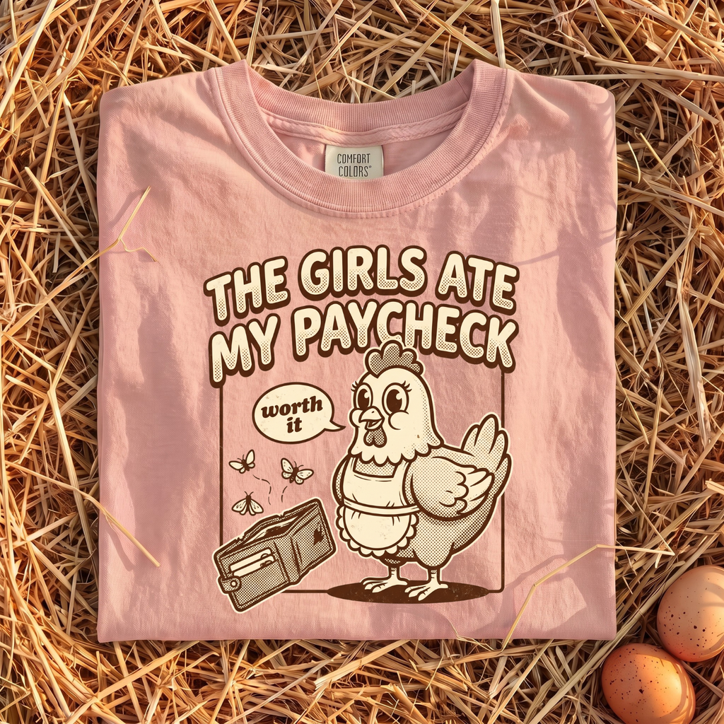 The Girls Ate My Paycheck T-Shirt