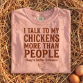 I Talk To My Chickens T-Shirt