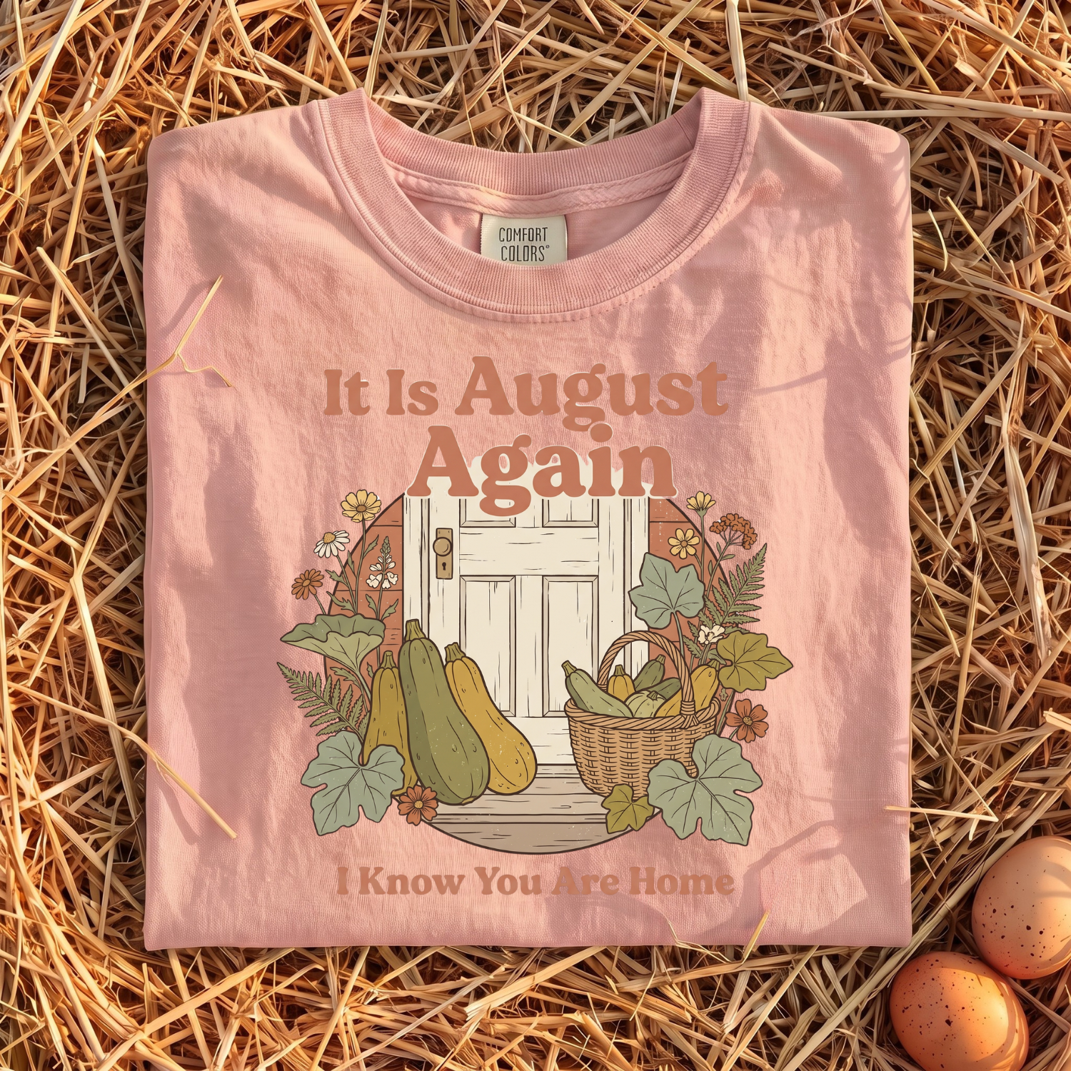 It Is August Again T-Shirt