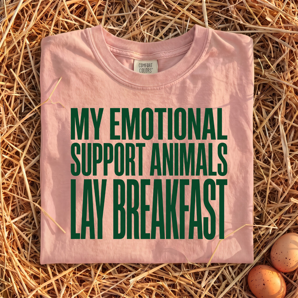 My Emotional Support Animals Lay Breakfast T-Shirt