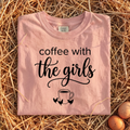 Coffee With The Girls T-Shirt