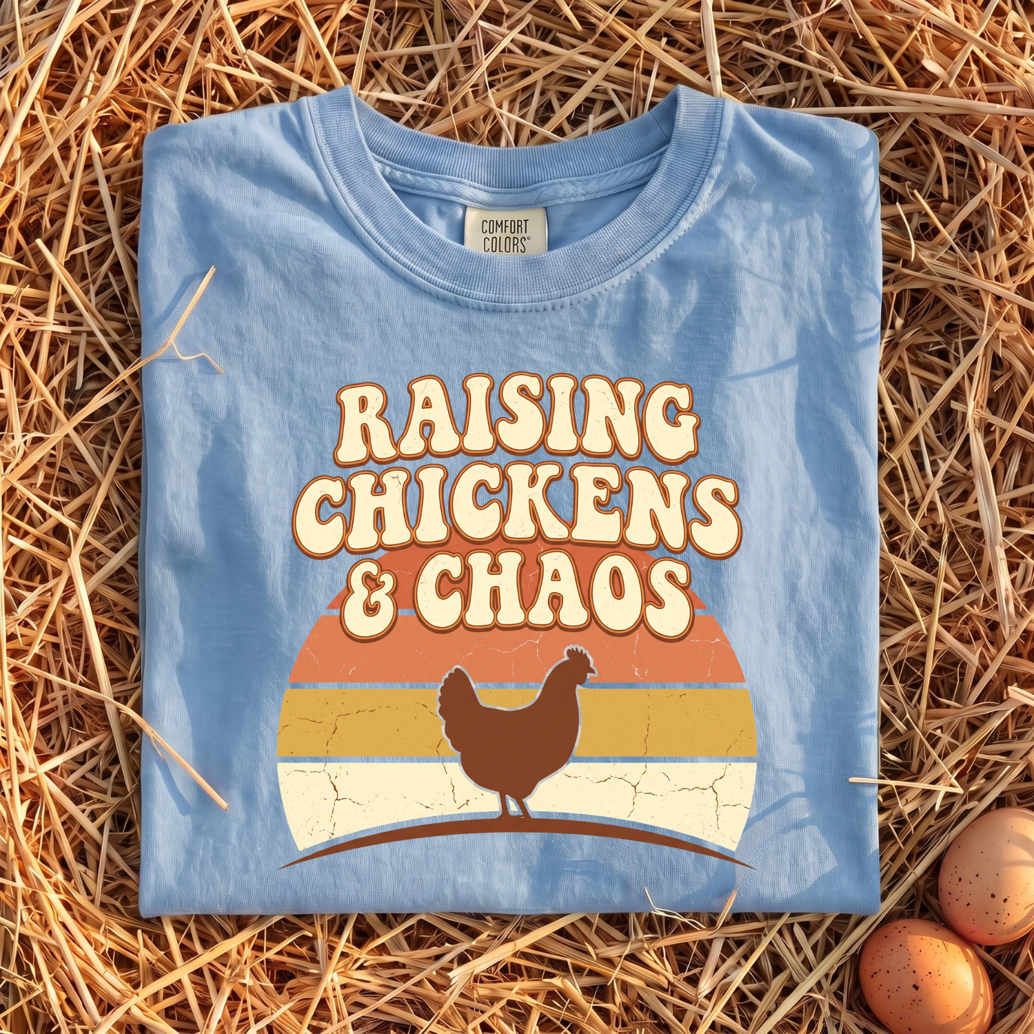 Raising Chickens & Chaos T-Shirt