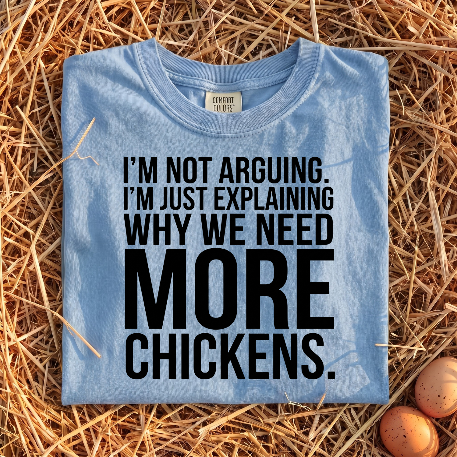 I'm Not Arguing T-Shirt