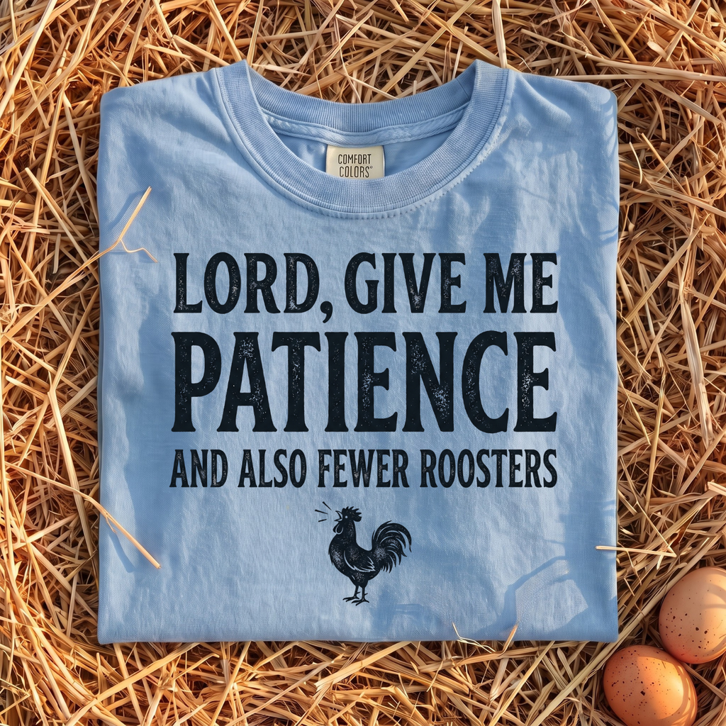 Lord, Give Me Patience T-Shirt