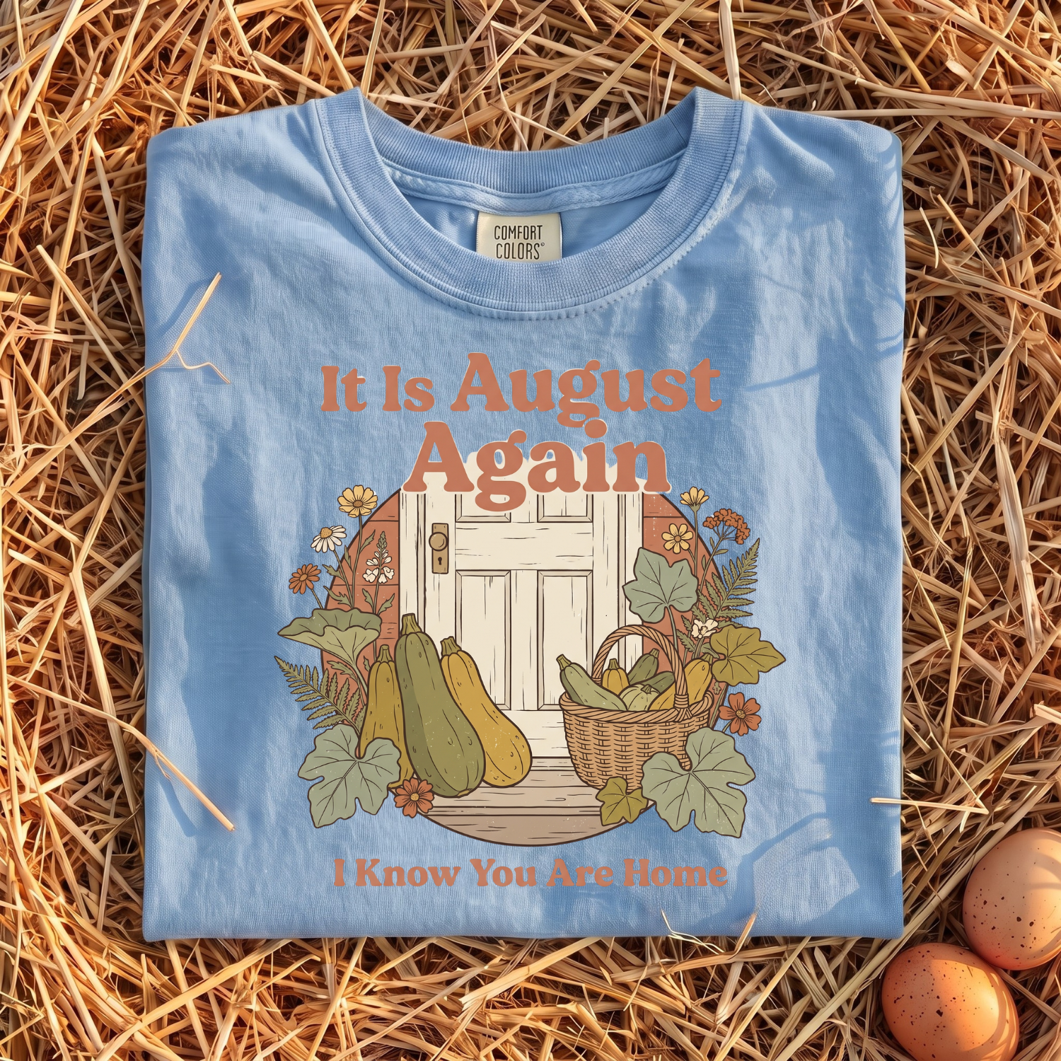 It Is August Again T-Shirt
