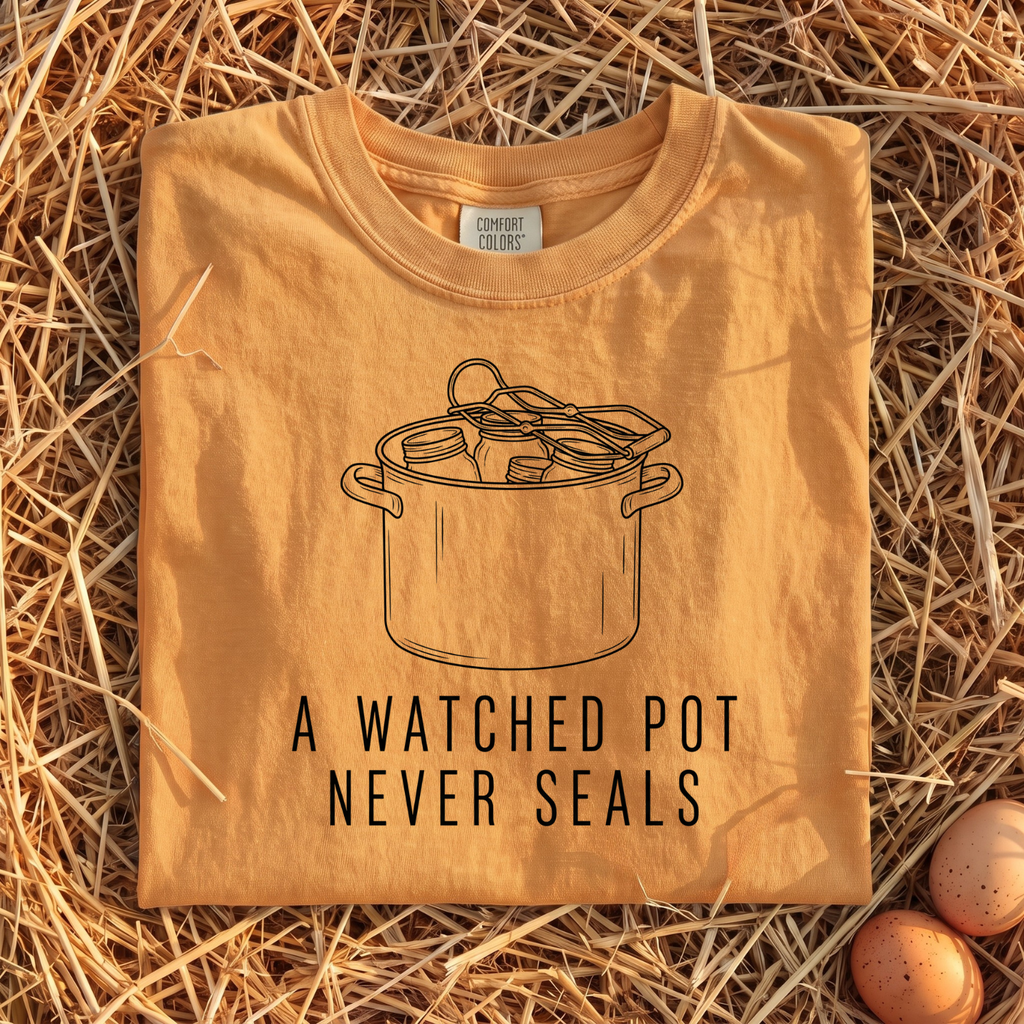A Watched Pot Never Seals T-Shirt