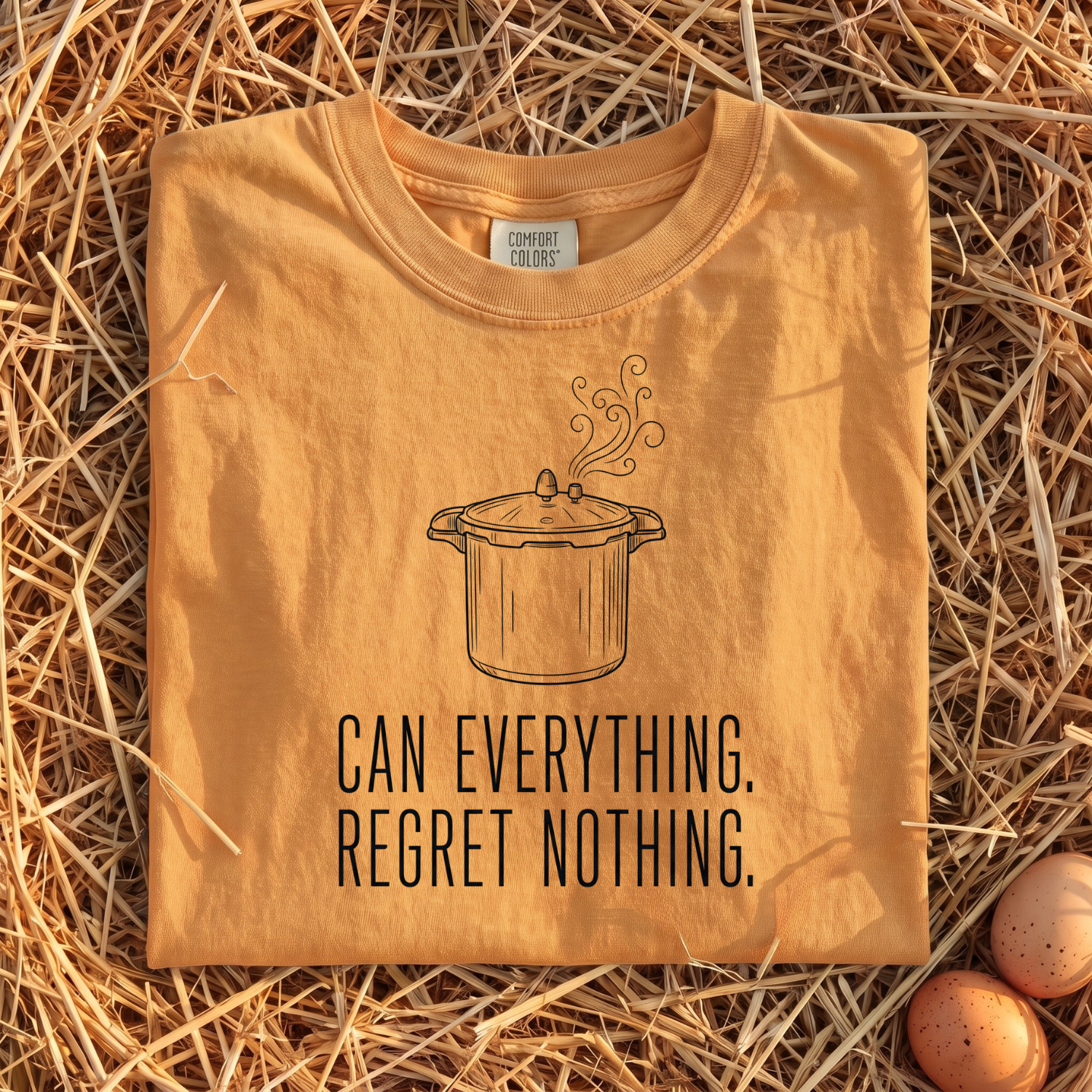 Can Everything Regret Nothing T-Shirt