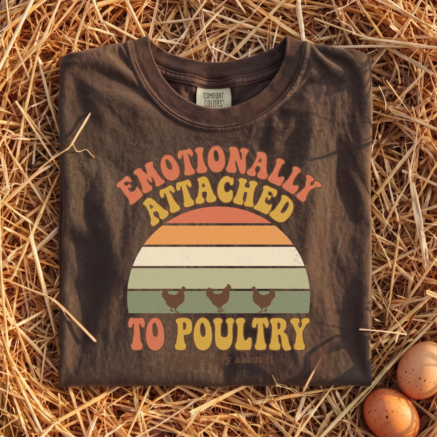 Emotionally Attached To Poultry T-Shirt