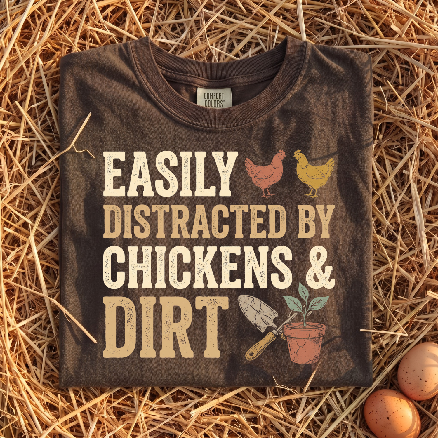 Easily Distracted By Chickens & Dirt T-Shirt