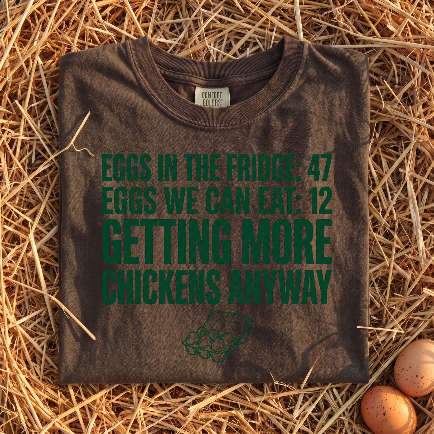 Getting More Chickens Anyway T-Shirt