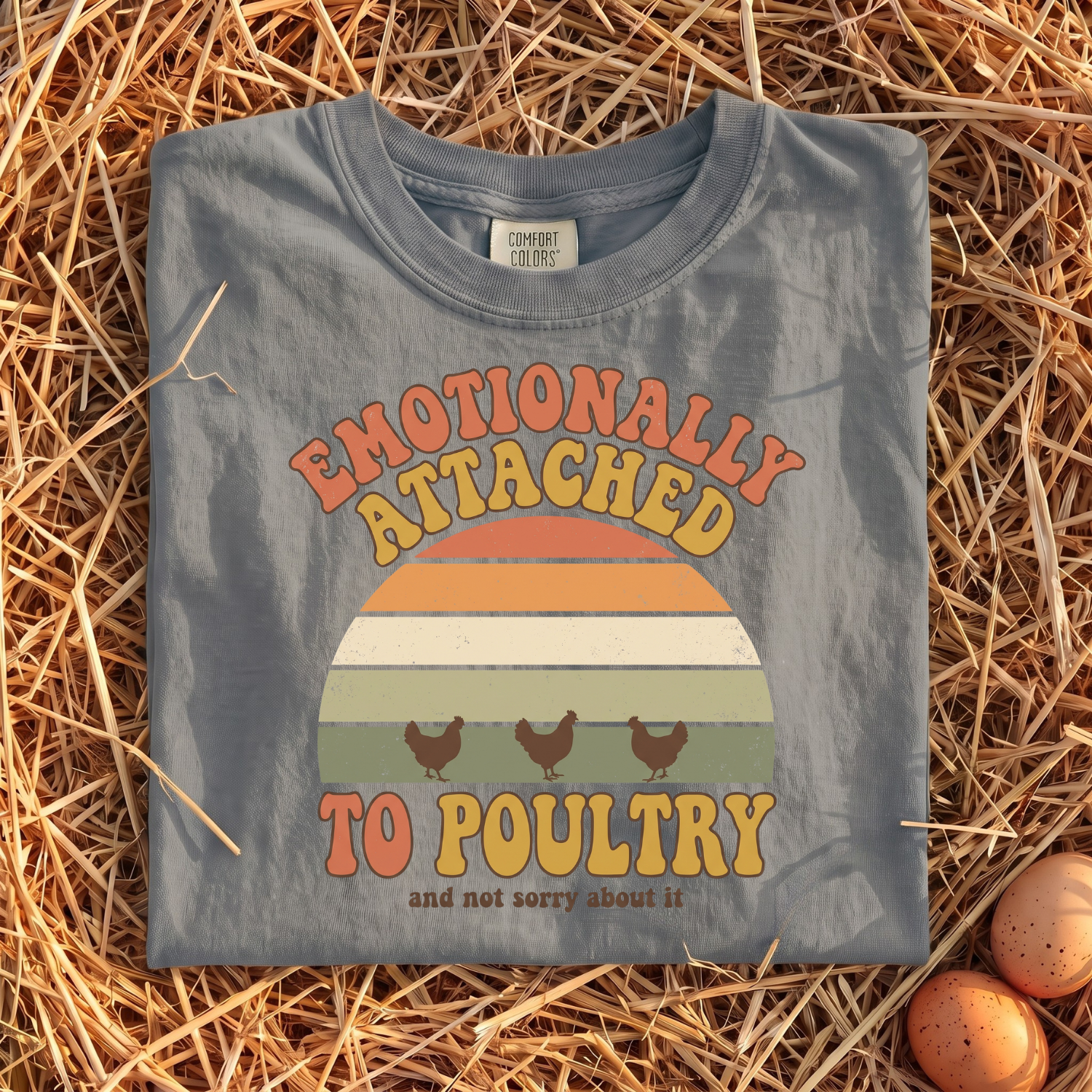 Emotionally Attached To Poultry T-Shirt