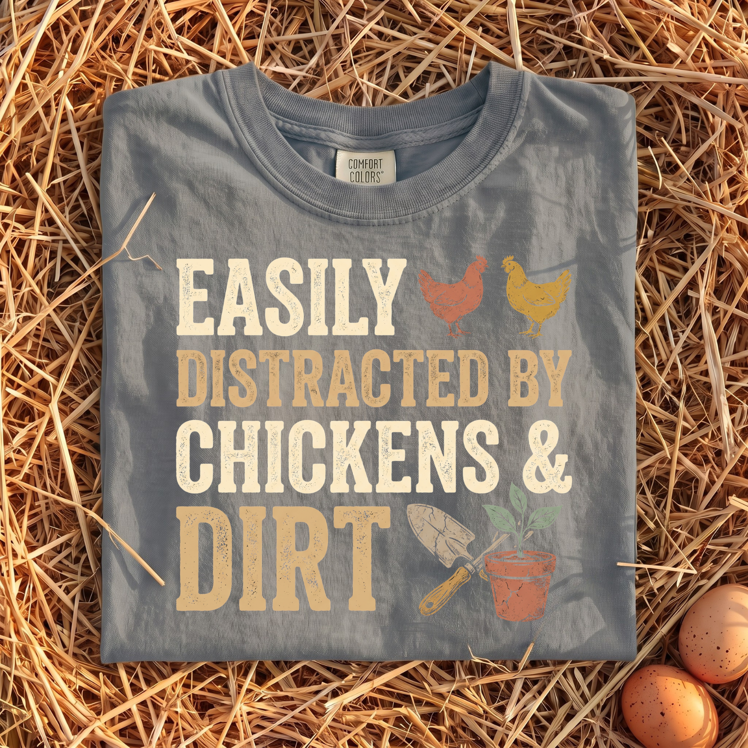 Easily Distracted By Chickens & Dirt T-Shirt
