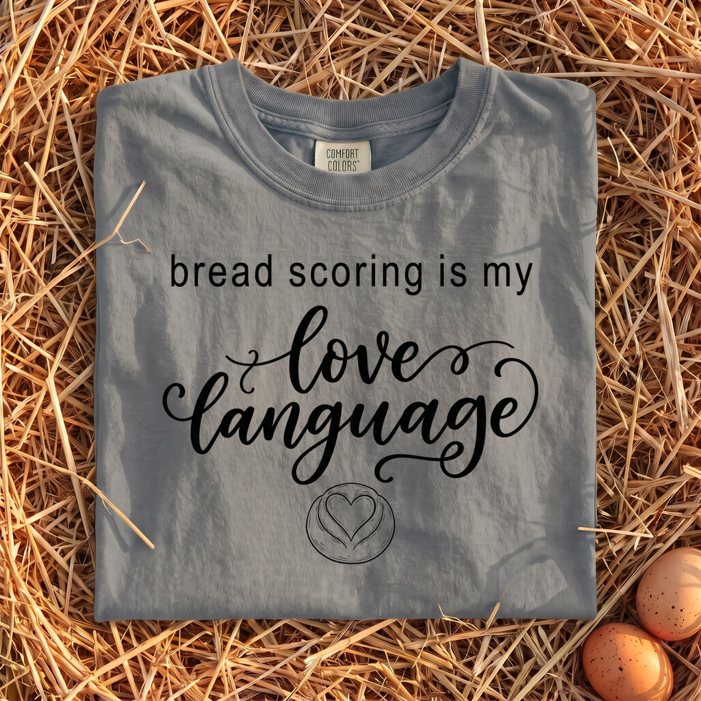 Bread Scoring Is My Love Language V2 T-Shirt