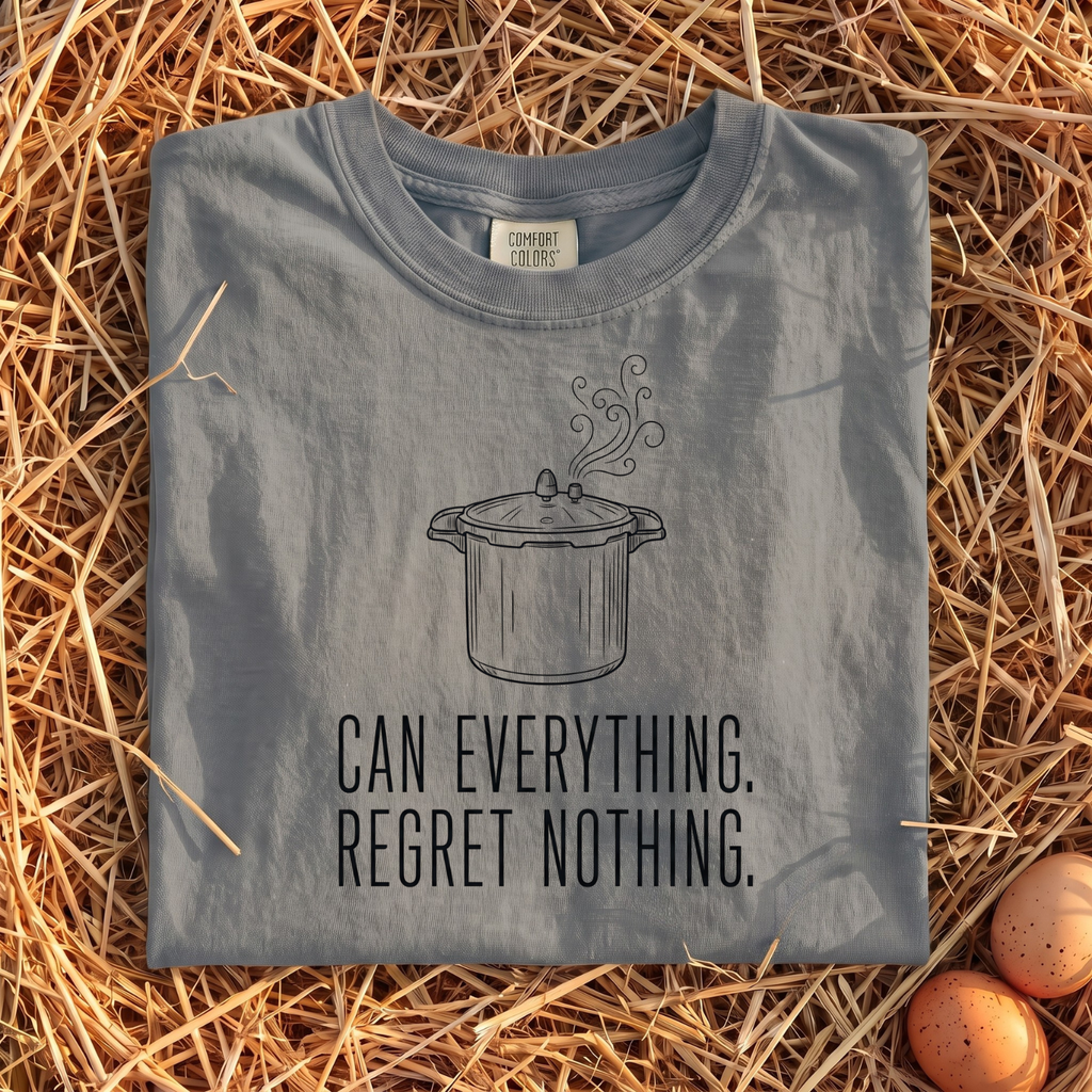 Can Everything Regret Nothing T-Shirt