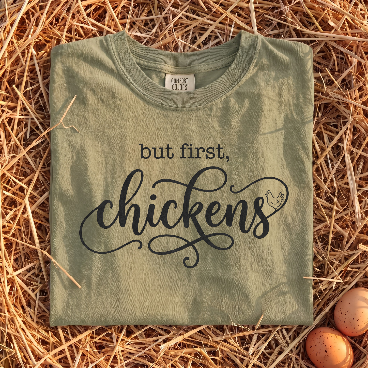 But First Chickens T-Shirt