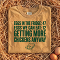Getting More Chickens Anyway T-Shirt
