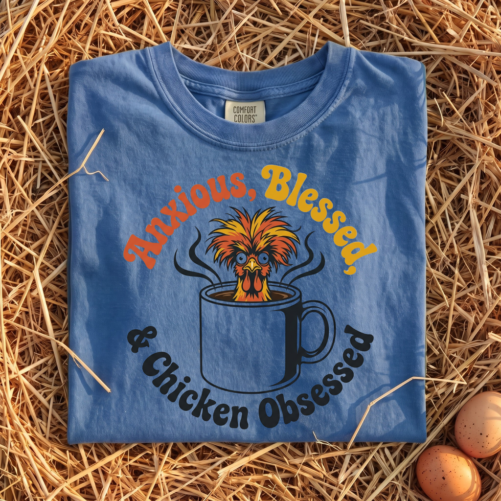 Anxious Blessed Chicken Obsessed V3 T-shirt