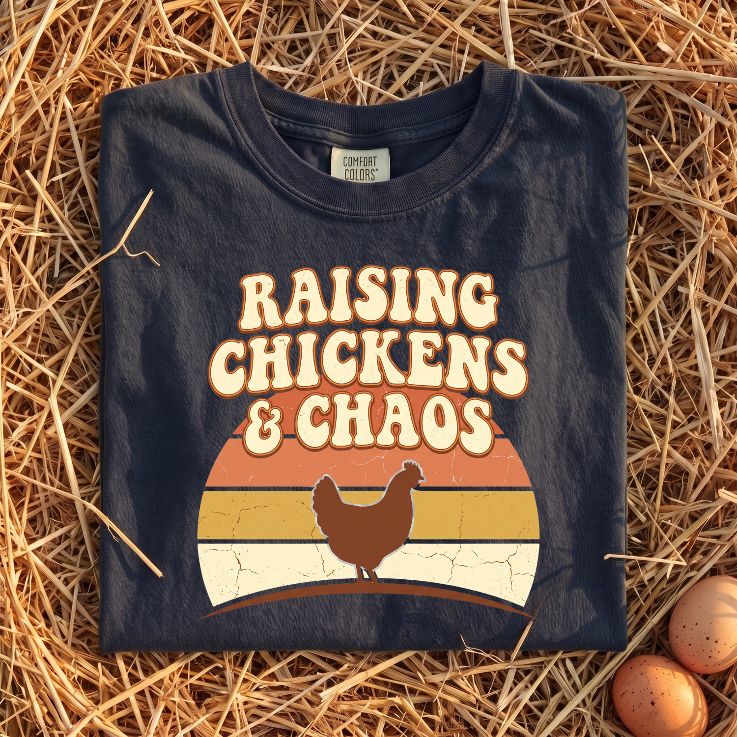 Raising Chickens & Chaos T-Shirt