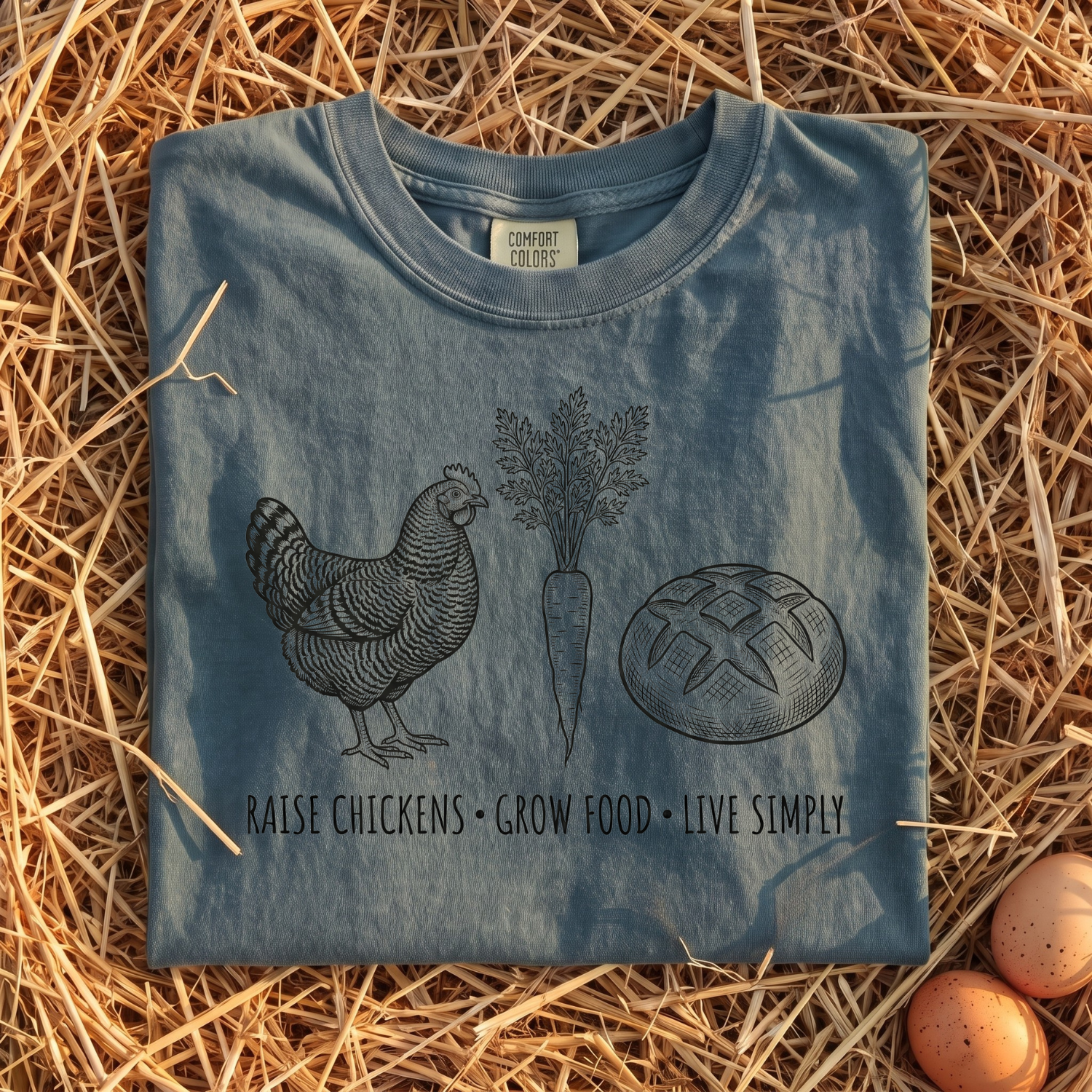 Raise Chickens, Grow Food, Live Simply T-shirt
