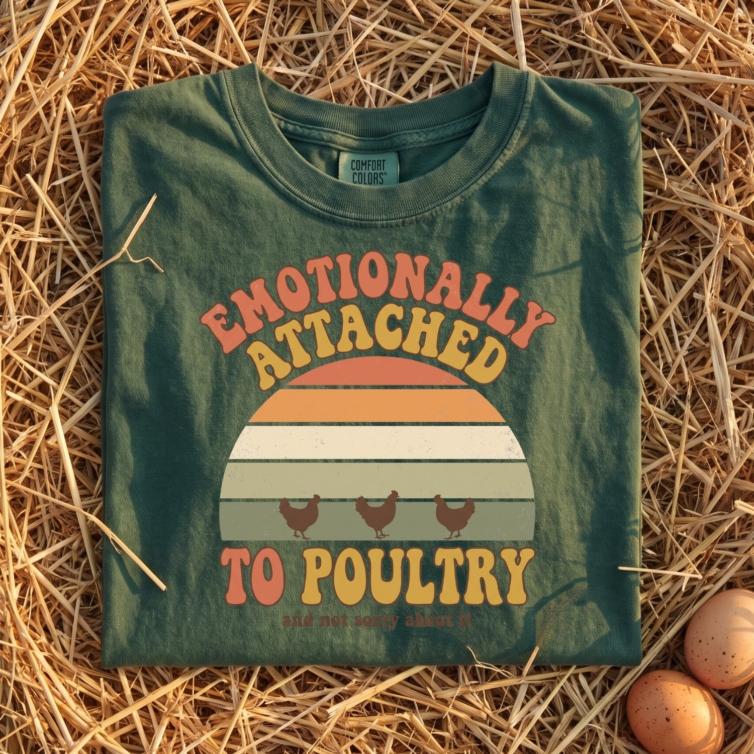 Emotionally Attached To Poultry T-Shirt