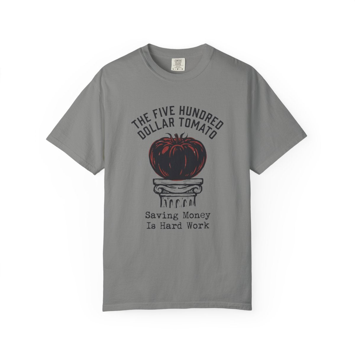 The Five Hundred Dollar Tomato T-shirt
