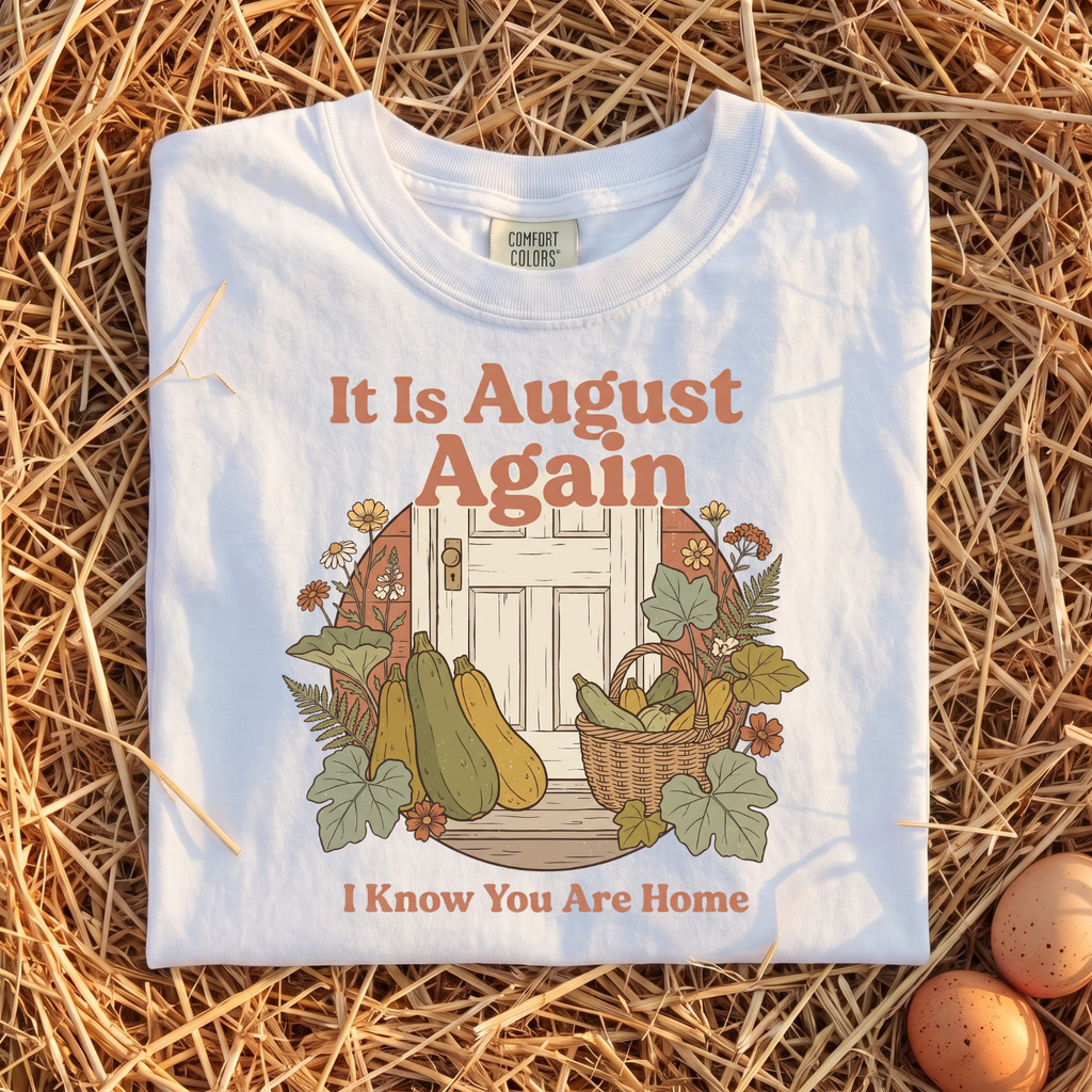 It Is August Again T-Shirt