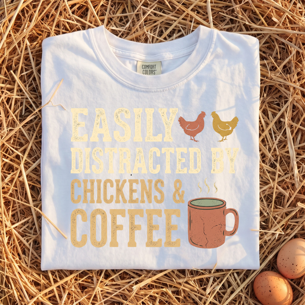 Easily Distracted By Chickens & Coffee T-Shirt