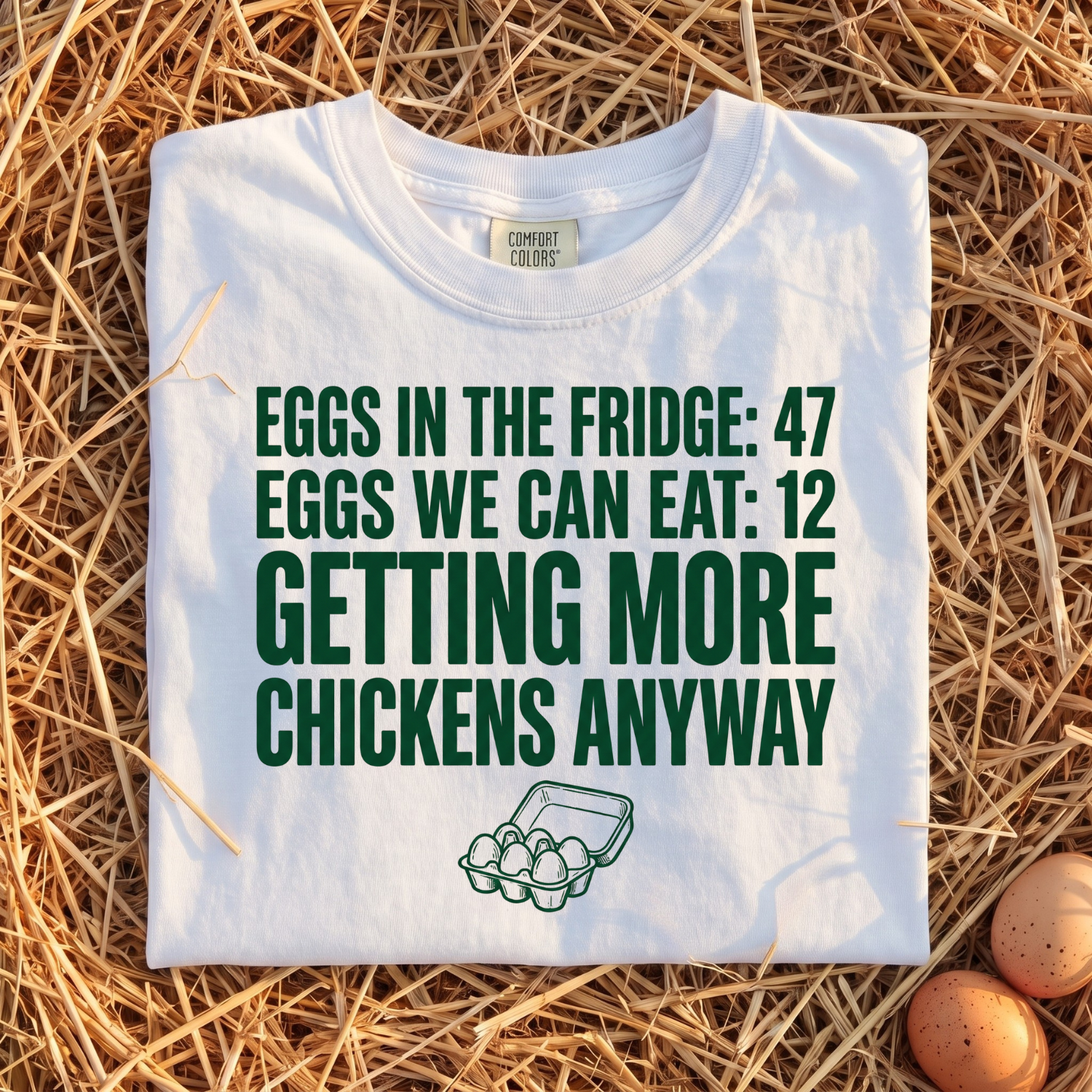 Getting More Chickens Anyway T-Shirt