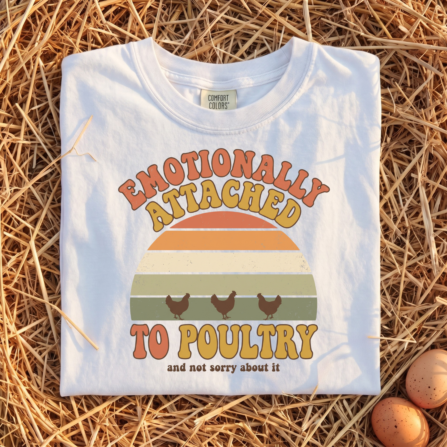 Emotionally Attached To Poultry T-Shirt