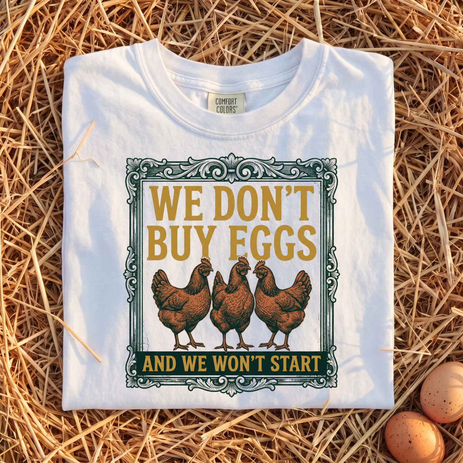 We Don't Buy Eggs T-Shirt