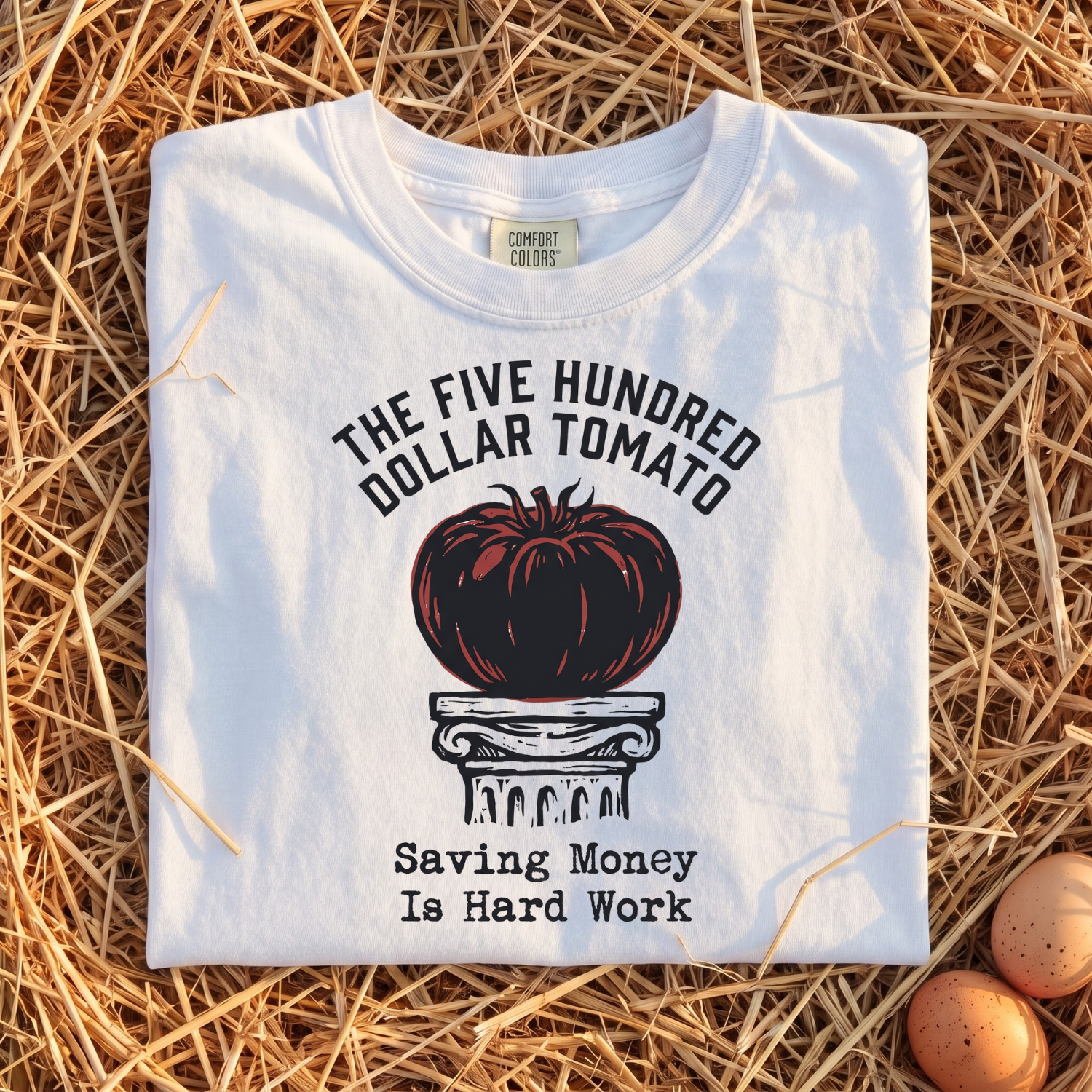 The Five Hundred Dollar Tomato T-shirt