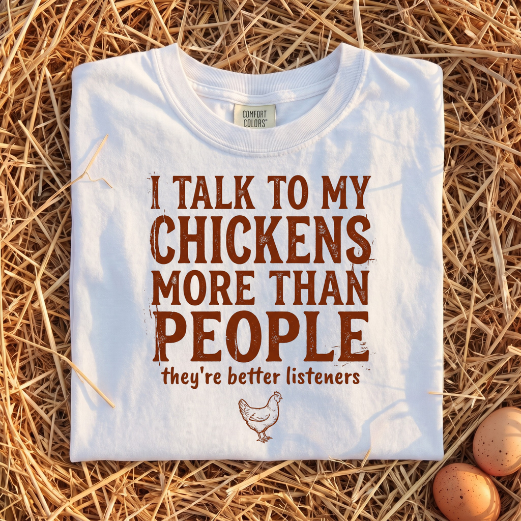 I Talk To My Chickens T-Shirt