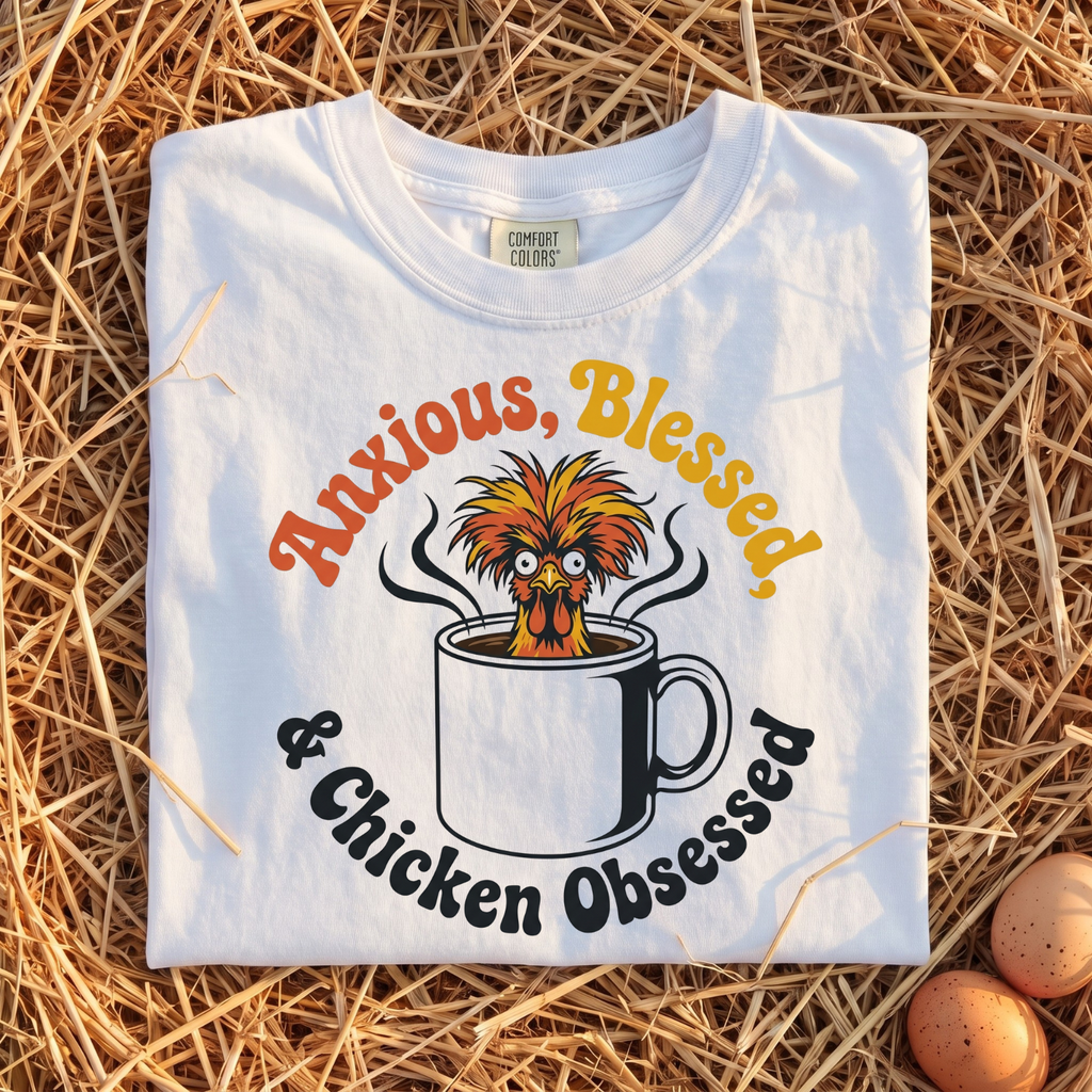 Anxious Blessed Chicken Obsessed V3 T-shirt