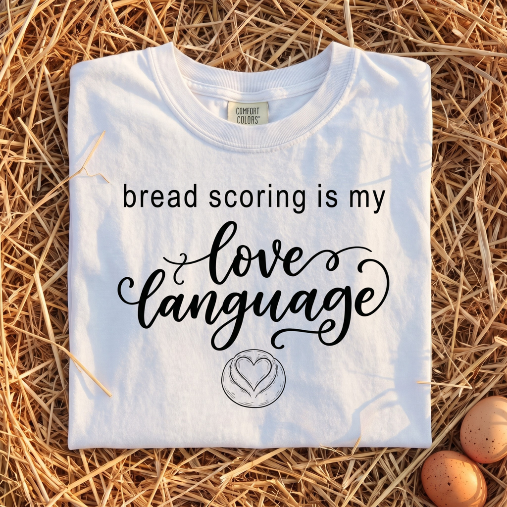 Bread Scoring Is My Love Language V2 T-Shirt